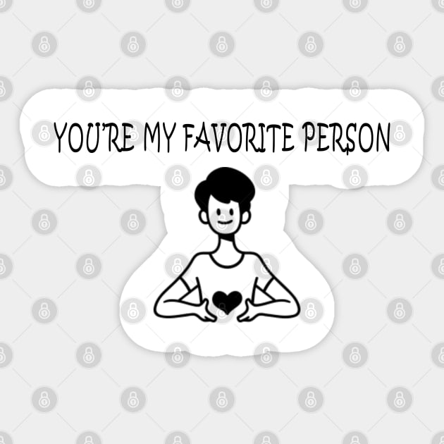 You’re my favorite person Sticker by fanidi